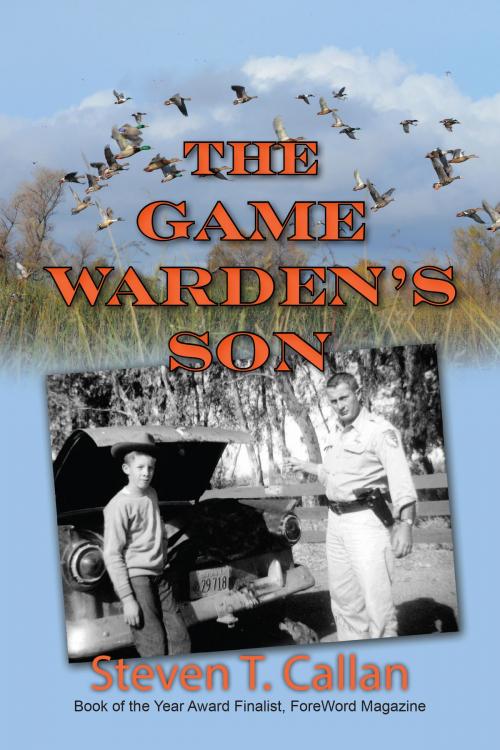 Cover of the book The Game Warden's Son by Steven T. Callan, Epicenter Press