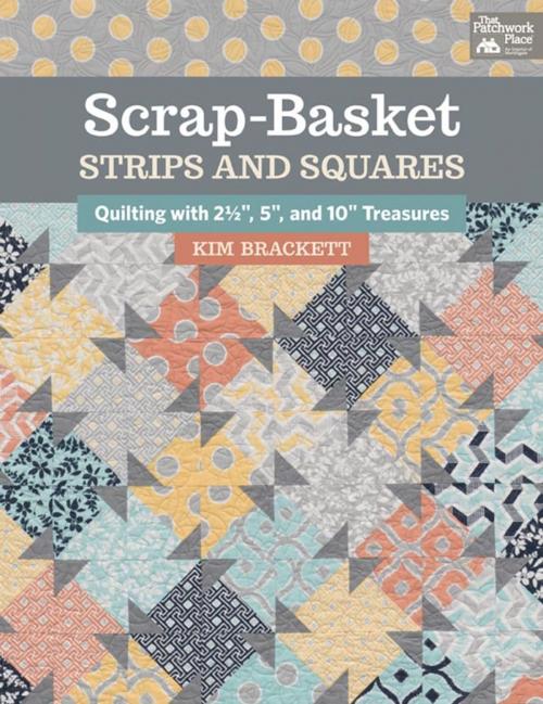 Cover of the book Scrap-Basket Strips and Squares by Kim Brackett, Martingale