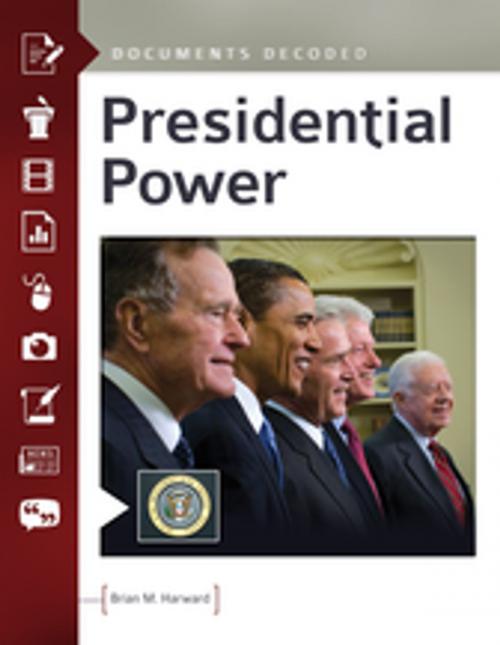 Cover of the book Presidential Power: Documents Decoded by Brian M. Harward Ph.D., ABC-CLIO