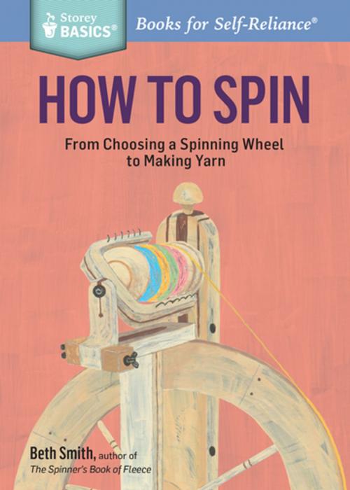 Cover of the book How to Spin by Beth Smith, Storey Publishing, LLC