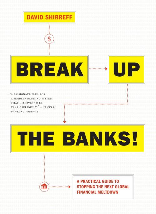 Cover of the book Break Up the Banks! by David Shirreff, Melville House