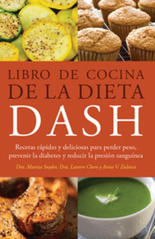 Cover of the book Libro de Cocina de la Dieta DASH by Mariza Snyder, Lauren Clum, Anna  V. Zulaica, Ulysses Press