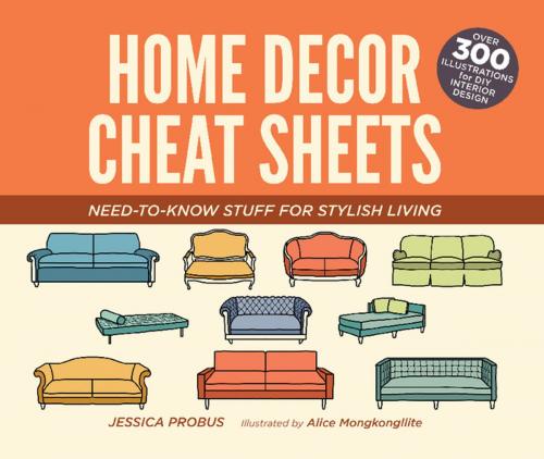 Cover of the book Home Decor Cheat Sheets by Jessica Probus, Ulysses Press