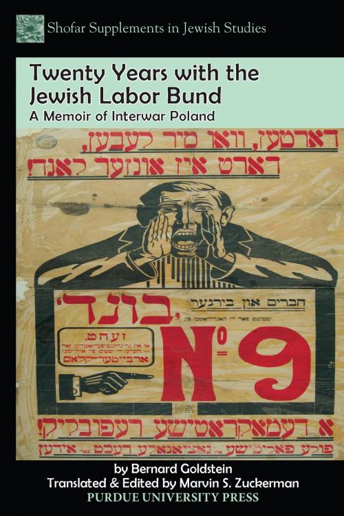 Cover of the book Twenty Years with the Jewish Labor Bund by Bernard Goldstein, Marvin S. Zuckerman, Purdue University Press