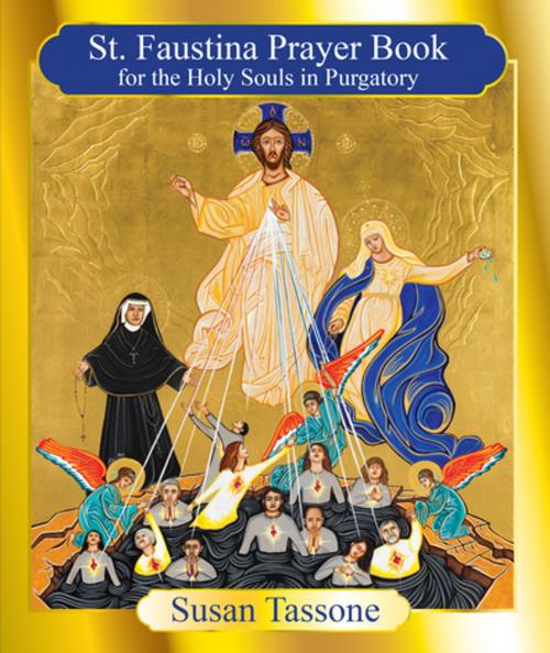 Cover of the book St. Faustina Prayer Book for the Holy Souls in Purgatory by Susan Tassone, Our Sunday Visitor