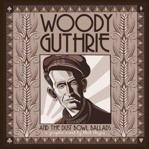 Cover of the book Woody Guthrie and the Dust Bowl Ballads by Nick Hayes, ABRAMS