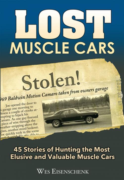 Cover of the book Lost Muscle Cars by Wes Eisenschenk, CarTech Inc.