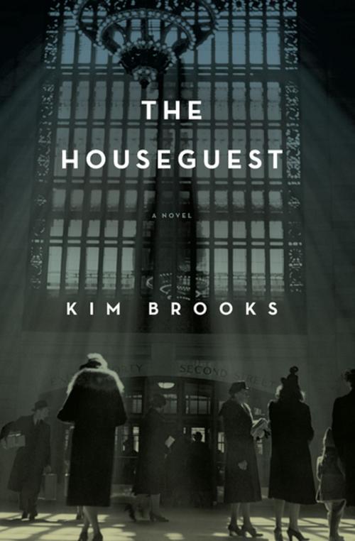 Cover of the book The Houseguest by Kim Brooks, Counterpoint Press