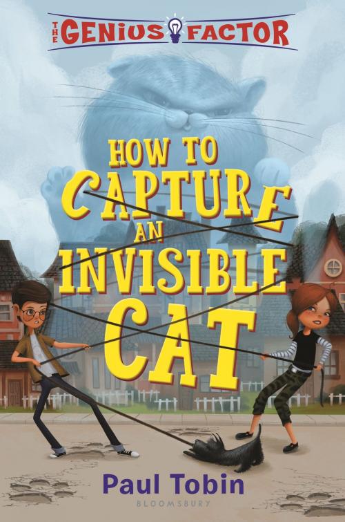 Cover of the book The Genius Factor: How to Capture an Invisible Cat by Paul Tobin, Bloomsbury Publishing