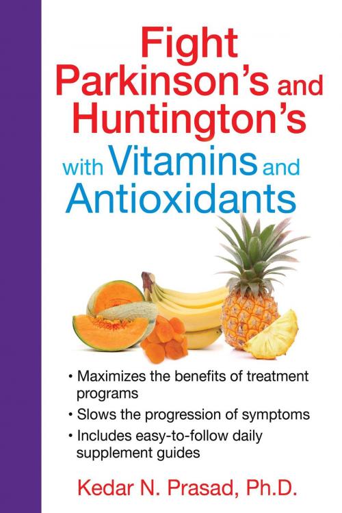 Cover of the book Fight Parkinson's and Huntington's with Vitamins and Antioxidants by Kedar N. Prasad, Ph.D., Inner Traditions/Bear & Company