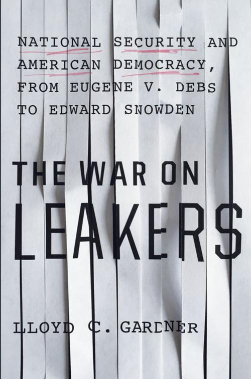 Cover of the book The War on Leakers by Lloyd C. Gardner, The New Press