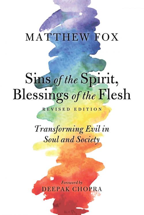 Cover of the book Sins of the Spirit, Blessings of the Flesh, Revised Edition by Matthew Fox, North Atlantic Books