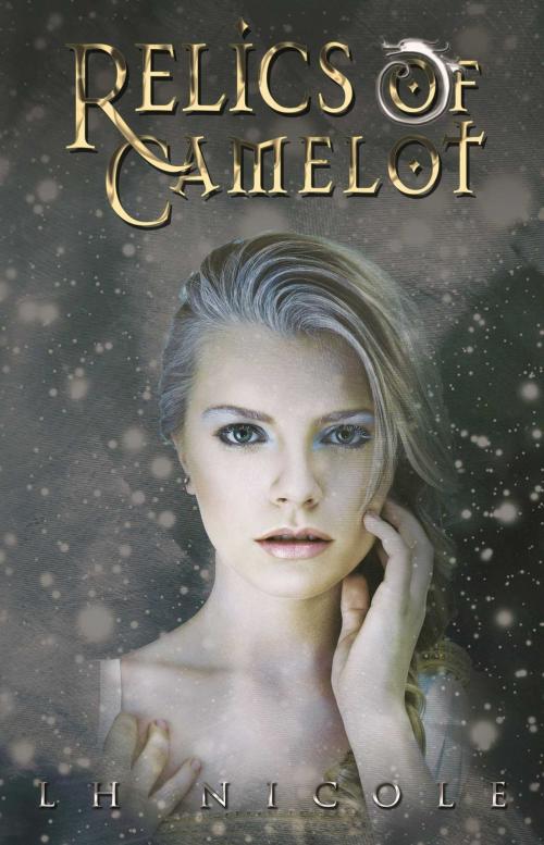 Cover of the book Relics of Camelot by L.H. Nicole, Omnific Publishing