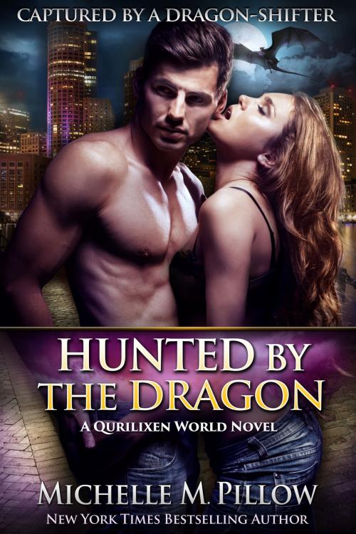 Cover of the book Hunted by the Dragon by Michelle M. Pillow, The Raven Books LLC