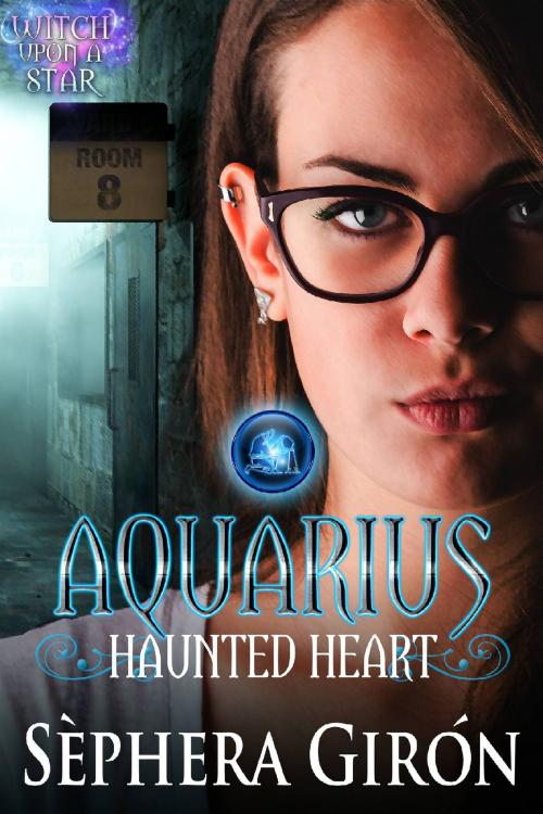Cover of the book Aquarius Haunted Heart by Sèphera Girón, Riverdale Avenue Books LLC