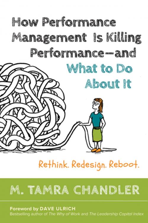 Cover of the book How Performance Management Is Killing Performance—and What to Do About It by M. Tamra Chandler, Berrett-Koehler Publishers