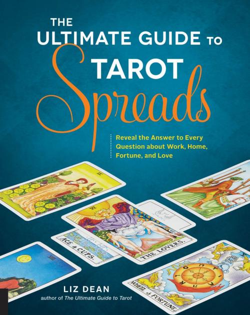 Cover of the book The Ultimate Guide to Tarot Spreads by Liz Dean, Fair Winds Press