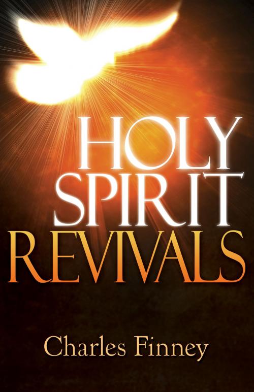 Cover of the book Holy Spirit Revivals by Charles G. Finney, Whitaker House