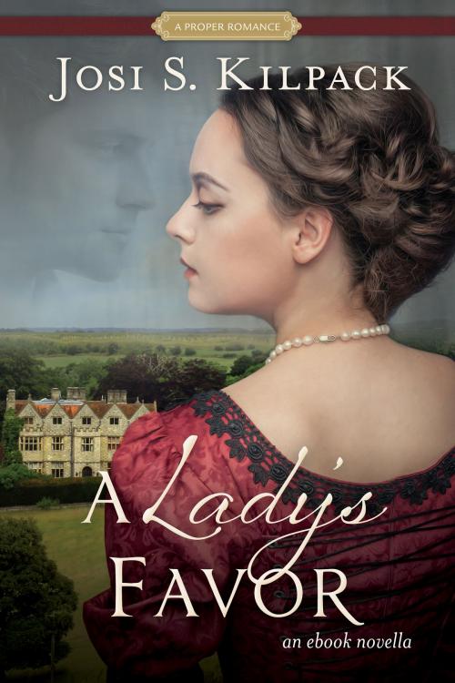 Cover of the book A Lady's Favor by Josi S. Kilpack, Deseret Book Company