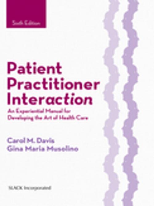 Cover of the book Patient Practitioner Interaction by , SLACK Incorporated