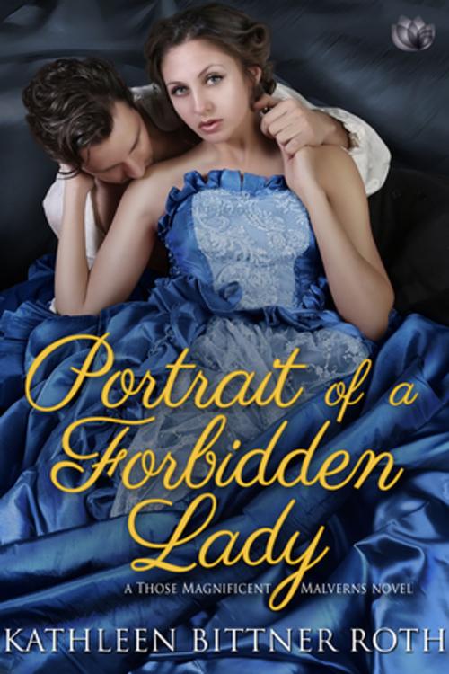 Cover of the book Portrait of a Forbidden Lady by Kathleen Bittner Roth, Entangled Publishing, LLC