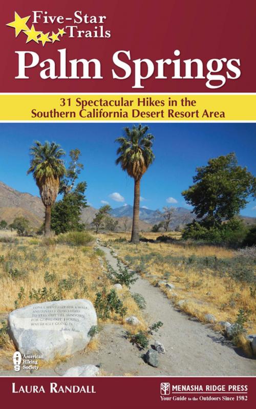 Cover of the book Five-Star Trails: Palm Springs by Laura Randall, Menasha Ridge Press