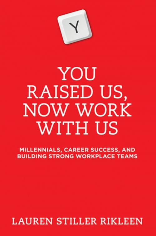 Cover of the book You Raised Us - Now Work With Us by Lauren Stiller Rikleen, American Bar Association