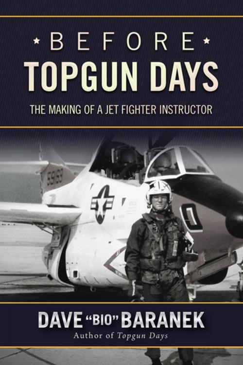 Cover of the book Before Topgun Days by Dave "Bio" Baranek, Skyhorse Publishing
