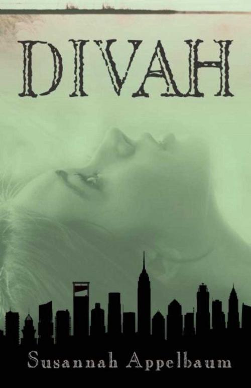 Cover of the book Divah by Susannah Appelbaum, Sky Pony