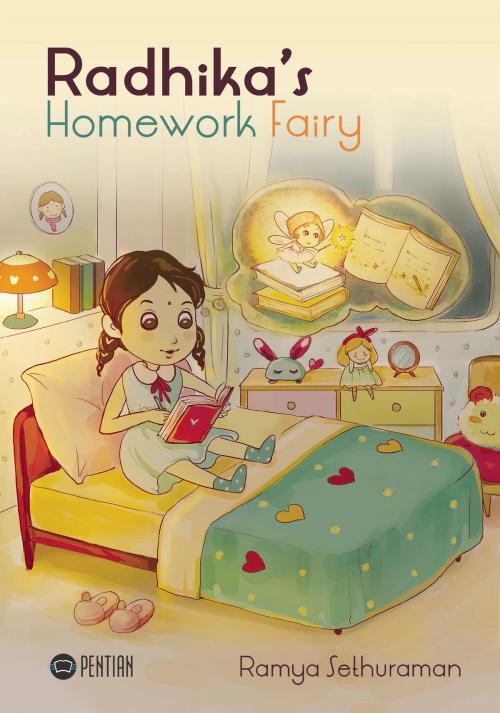 Cover of the book Radhika´s Homework Fairy by Ramya Sethuraman n, Pentian
