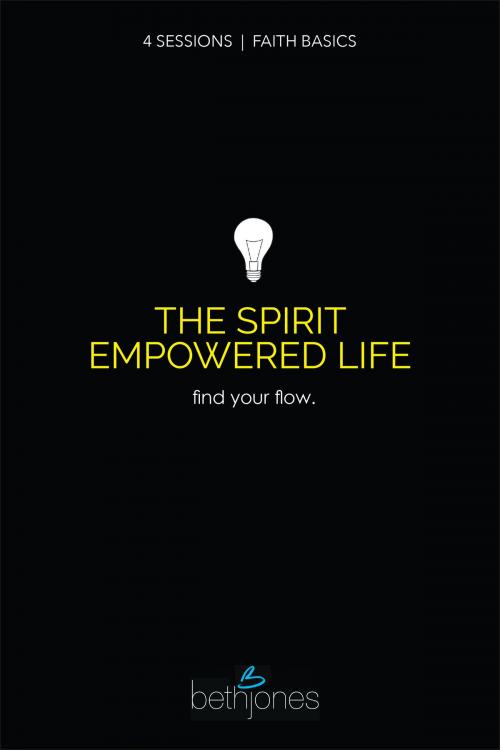 Cover of the book Faith Basics on the Spirit Empowered Life by Jones, Beth, Harrison House Publishers