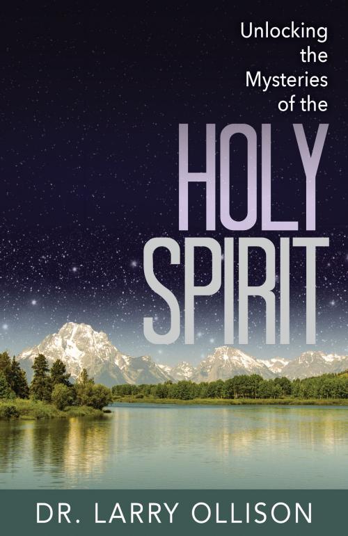 Cover of the book Unlocking the Mysteries of the Holy Spirit by Ollison, Dr. Larry, Harrison House Publishers
