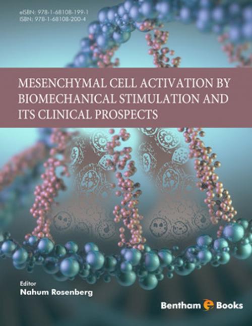 Cover of the book Mesenchymal Cell Activation by Biomechanical Stimulation and its Clinical Prospects by Nahum Rosenberg, Bentham Science Publishers