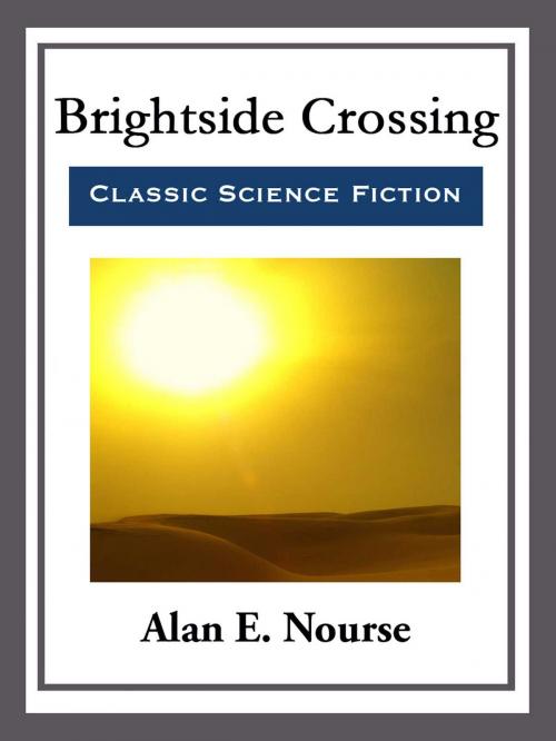 Cover of the book Brightside Crossing by Alan E. Nourse, Start Publishing LLC