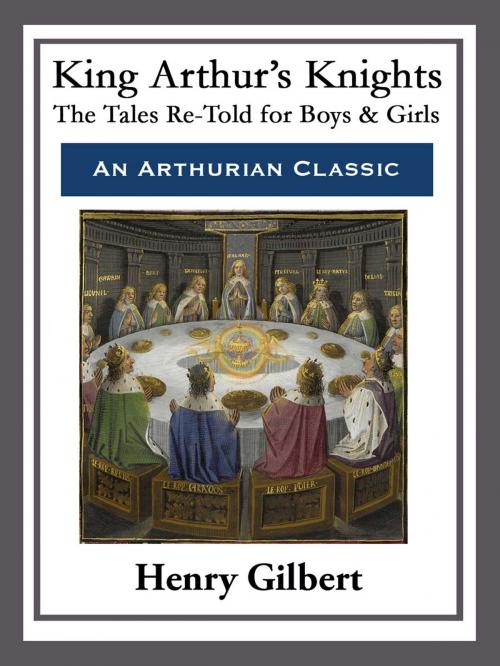 Cover of the book King Arthur's Knights by Henry Gilbert, Start Publishing LLC
