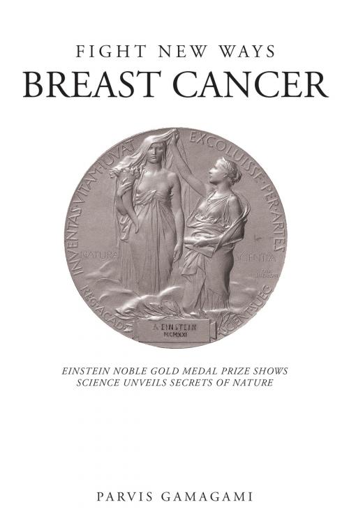 Cover of the book Fight New Ways Breast Cancer by Parvis Gamagami, Page Publishing, Inc.
