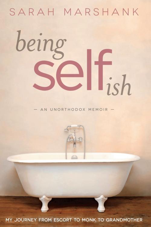 Cover of the book Being Selfish by Sarah Marshank, BookBaby