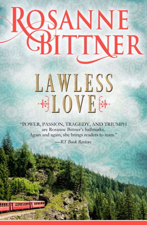 Cover of the book Lawless Love by Rosanne Bittner, Diversion Books