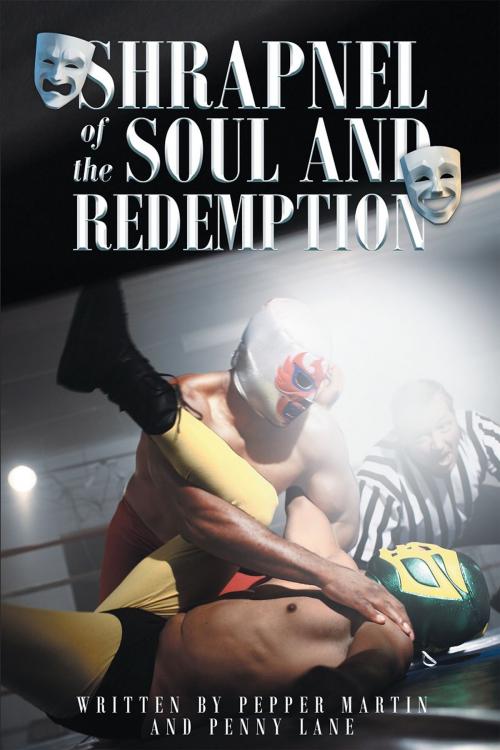 Cover of the book Shrapnel of the Soul and Redemption by Pepper Martin, Penny Lane, Page Publishing, Inc.