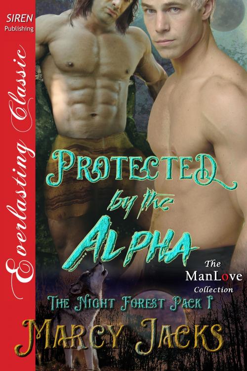 Cover of the book Protected by the Alpha by Marcy Jacks, Siren-BookStrand