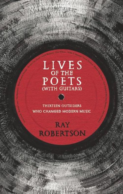 Cover of the book Lives of the Poets (with Guitars) by Ray Robertson, Biblioasis