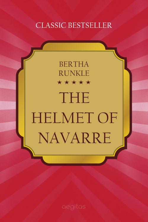 Cover of the book The Helmet of Navarre by Runkle B., Aegitas