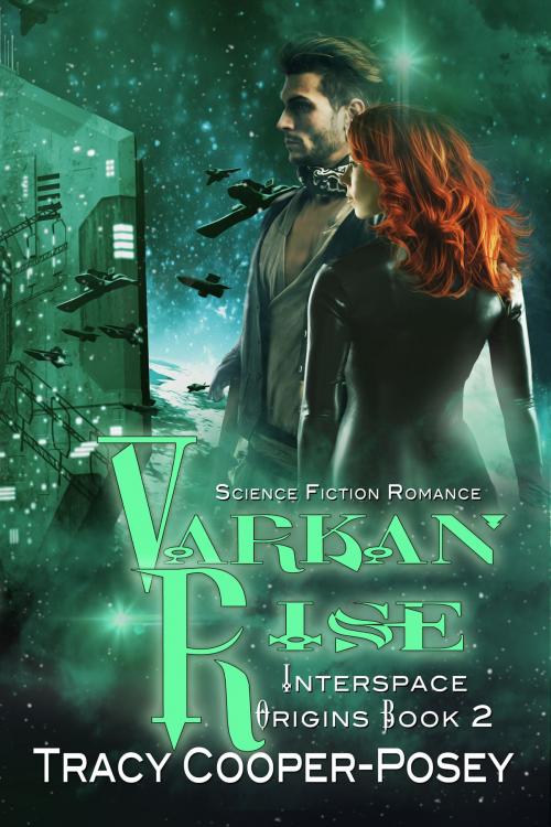 Cover of the book Varkan Rise by Tracy Cooper-Posey, Tracy Cooper-Posey