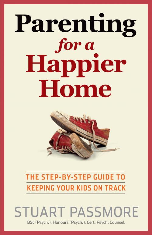 Cover of the book Parenting for a Happier Home by Stuart Passmore, Exisle Publishing