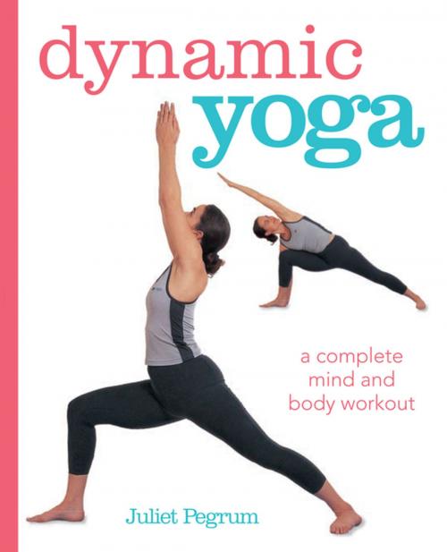 Cover of the book Dynamic Yoga by Juliet Pegrum, Ryland Peters & Small