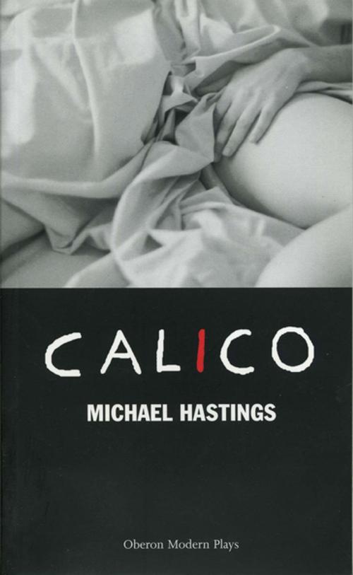 Cover of the book Calico by Michael Hastimgs, Oberon Books