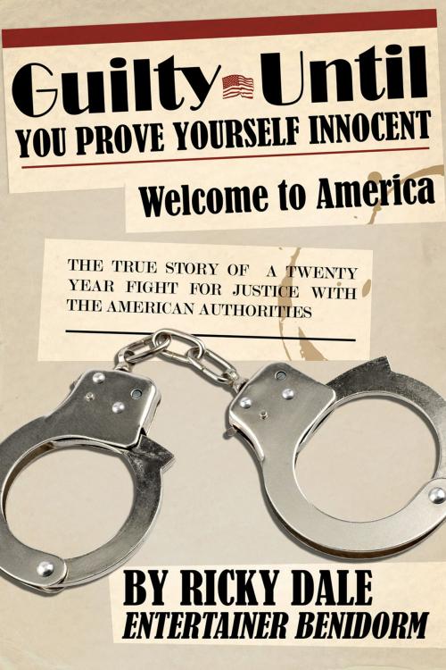 Cover of the book Guilty Until You Prove Yourself Innocent by Ricky Dale, Andrews UK