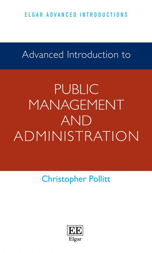 Cover of the book Advanced Introduction to Public Management and Administration by Christopher Pollitt, Edward Elgar Publishing