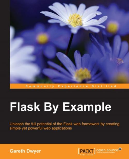 Cover of the book Flask By Example by Gareth Dwyer, Packt Publishing