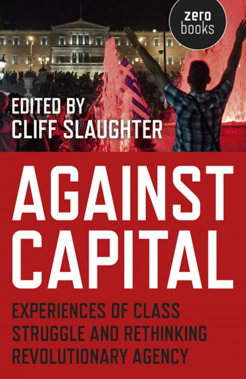 Cover of the book Against Capital by , John Hunt Publishing